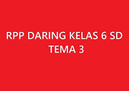 Contoh rpp tematik sd tema peristiwa kls. Rpp Daring Kelas 6 Tema 3 Subtema 1 Penemu Yang Mengubah Dunia