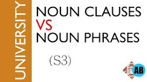 Maybe you would like to learn more about one of these? 11 Noun Clauses Vs Noun Phrases S3 Youtube