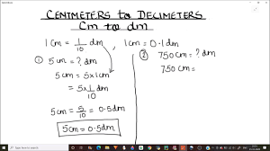 Convertire cm in dm (centimetro in decimetro). How To Convert Centimeters Cm To Decimeters Dm Convert Cm To Dm Youtube