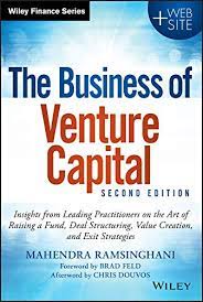 After that time, they enter into a support period of another five years, during. The Business Of Venture Capital Insights From Leading Practitioners On The Art Of Raising A Fund Deal Structuring Value Creation And Exit Strategies Wiley Finance Editions Ramsinghani Mahendra Amazon De Bucher