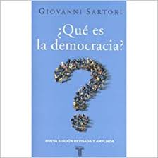 La democracia es un sistema de gobierno en el que las decisiones son tomadas por los representantes de los ciudadanos, quienes los eligen en el marco de elecciones libres y periódicas, a las que se presentan diversos candidatos en nombre de diferentes partidos políticos. Que Es La Democracia Sartori Giovanni Amazon Com Mx Libros