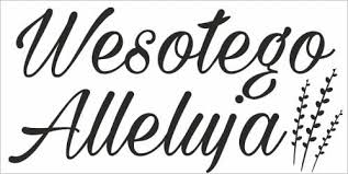 Zapoznaj się z przykładami tłumaczeń 'wesołego alleluja!' w zdaniach, posłuchaj wymowy i przejrzyj gramatykę. Wielkanocne Naklejki Wesolego Alleluja 011 Wielkanoc Swieta Swieta Naklejki Do Domu Naklejkiozdobne Pl