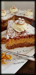 Gateau Aux Noix A La Creme De Mascarpone Recette Gateau Aux Noix Gateau Noix Recette Dessert