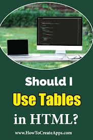 Should I Use Tables In Html How To Create Apps Web Development Design Responsive Web Design Layout
