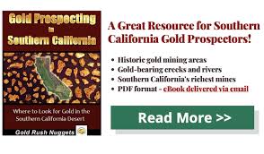 You can also find gold in televisions, gaming consoles, printers, or essentially anything electronic. Southern California Gold Prospecting Locations How To Find Gold Nuggets