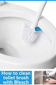 Cleaning Your Toilet Brush With Using Bleach Just Amazing In 2020 Toilet Cleaning Toilet Brush Toilet Cleaning Hacks