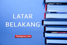 Contoh latar belakang makalah pendidikan. Cara Membuat Latar Belakang