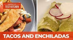 Chicken enchiladas from america's test kitchen. How To Make Crispy Tacos Dorados And Roasted Poblano And Black Bean Enchiladas Youtube
