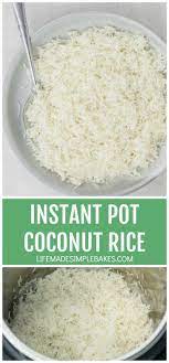 Instant Pot Coconut Rice Recipe Life Made Simple Recipe Coconut Rice Recipe Easy Cooking Recipes Instant Pot Recipes