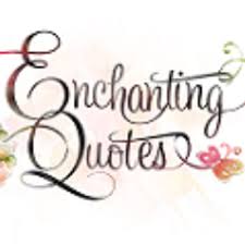 Maybe you would like to learn more about one of these? Enchanting Quotes Enchantquotes Twitter