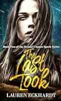 The Last Look: Eckhardt, Lauren: 9781950476855: Amazon.com: Books