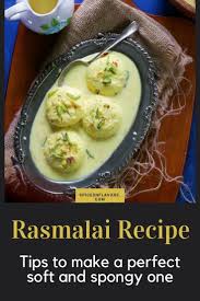Learn How To Make Easy Rasmalai Recipe At Home In A Step By Step Video Format With Tips To Make It Soft And Spongy An Indian Recipes Indian Food Recipes Food