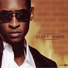 Found Burn By Usher With Shazam Have A Listen Http Www Shazam Com Discover Track 40168923 Good R B Songs Usher Best R B