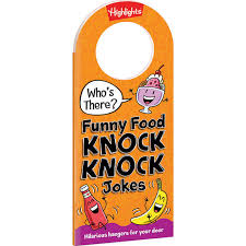 And they're comfortingly familiar, not to mention hilarious. Door Hanger Joke Book Funny Food Knock Knock Jokes Highlights For Children