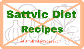 sattvic diet no onion no garlic diet simple indian recipes