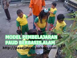 Penerbit jabatan geografi dan alam sekitar. Tujuan Dan Model Pembelajaran Paud Berbasis Alam Paud Jateng