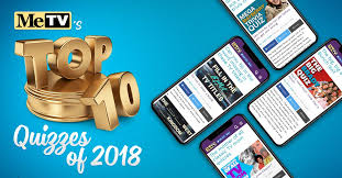Pop culture franchise information from entrepreneur.com signing out of account, standby. The 10 Most Popular Quizzes On Metv In 2018