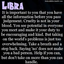 Stuff Like This Does Help Repin If You Are A Libra Too Libra Quotes Libra