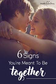 6 Signs You Re Meant To Be Together Meant To Be Quotes Meant To Be Together Meant To Be