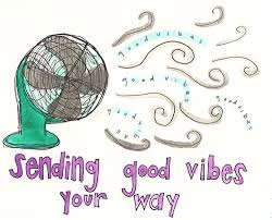 Sending Good Vibes Your Way Good Vibes Quotes Sending Good Vibes Positive Energy Quotes