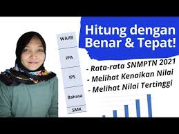 Jika menggunakan cara seperti ini, kamu harus pastikan. Cara Hitung Nilai Rata Rata Snmptn 2021 Melihat Kenaikan Nilai Dan Nilai Tertinggi Rapor Youtube