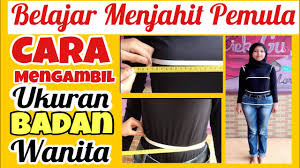 Temukan spot yang tepat tekan jemari anda pada batang tubuh di dekat. Tutorial Mengambil Ukuran Badan Wanita Lengkap Dengan Penambahan Belajar Menjahit Youtube