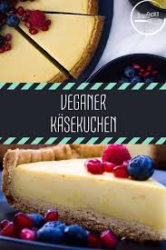 Veganer Kasekuchen Veganer Kasekuchen Lebensmittel Essen Kuchen