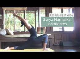 Posicion De Yoga 2 Variantes Del Saludo Al Sol O Surya Namaskar Youtube Posiciones De Yoga Ejercicios De Yoga Clase De Yoga