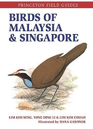Birds Of Malaysia And Singapore Princeton Field Guides By Lim Kim Seng In 2020 Field Guide Ebooks Books To Read