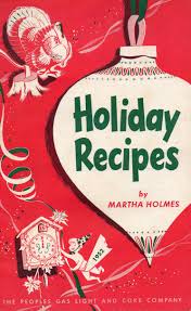 Martha Holmes Holiday Book For The People Gas Light And Coke Company Chicago Vintage Cookbooks Vintage Recipes Holiday Books