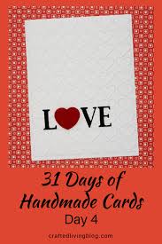 I've also found that making cards is good for my health. 31 Days Of Handmade Cards Day 4 Crafted Living