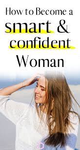 13 Powerful Ways To Feel More Confident | Confident Woman, Confidence,  Feminine Energy