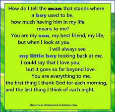 Well, we've got just the trick…our list of proud of you quotes are sure to lift your spirits up! Loving Words To My Son Love My Son Even Though He S Almost A Man He Will Always Be My Proud Of My Son Son Quotes I Love My Son