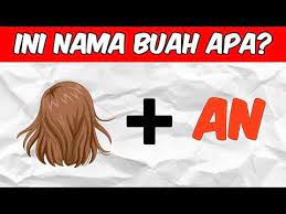 Maybe you would like to learn more about one of these? Teka Teki Tebak Nama Buah Buahan Paling Sulit Youtube Teka Teki