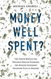 Money Well Spent By Michael Grabell Is A Look At The Biggest Stimulus Package In History How To Plan Business Books How To Find Out
