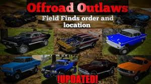 Falls, crashes deform your car's chassis. Offroad Outlaws Field Find Order Location V4 0 Updated All 9 Field Finds Youtube