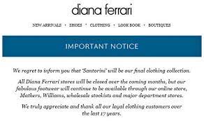During the diana ferrari style session your stylist, angela barbagallo, discusses the key elements of styling, as well as working through a visual shape assessment, all done with your clothing on. Munro Footwear Group Closes Majority Of Diana Ferrari Stores