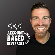 Account Based Beverages Podcast