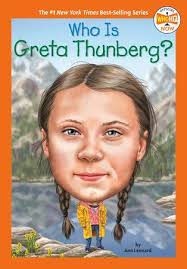Who Is Greta Thunberg By Jill Leonard Who Hq 9780593225677 Penguinrandomhouse Com Books Greta Who Is Maya Angelou Who Was Rosa Parks