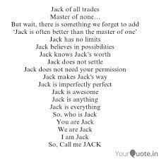 In current usage, the above phrase is usually meant sarcastically. Full Jack Of All Trades Quote Angkoo