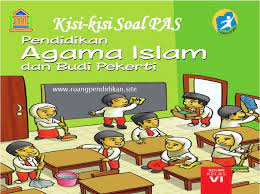 Soal pai kelas 6 semester 2 bagian 2. Kisi Kisi Soal Pas Pai Bp Kelas 6 Sd Mi Semester 1 Kurikulum 2013 Ruang Pendidikan