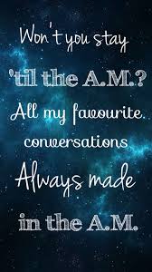 A M One Direction Made In The A M One Direction Songs One Direction Lyrics One Direction Quotes