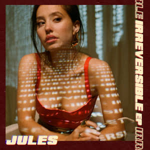 Irreversible - EP by Jules | Spotify