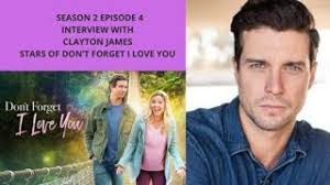Interview with Clayton James, star of Don't Forget I Love You