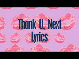 I Like Invented Saying Next Since I Was 12 But Thank You Next Exes Thank U Next Lyric Video Youtube Lyrics Thank U Song Quotes
