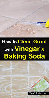 Or, mix three parts baking soda to one part water. 2 Simple Ways To Clean Grout With Vinegar And Baking Soda
