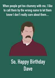 Ron tries to stop his own birthday party from happening. Happy Birthday Ron Swanson Card Thortful