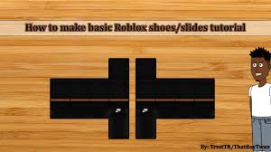 Check out our roblox shoes selection for the very best in unique or custom, handmade pieces from our sneakers & athletic shoes shops. Roblox How To Make Basic Drawn Shoes Slides Tutorial Youtube