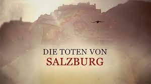 Die bevölkerung wurde ersucht, in wohnungen und häusern zu bleiben. Die Toten Von Salzburg Die Toten Von Salzburg Tv Episode 2016 Imdb