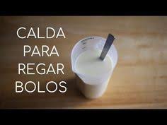 Calda De Abacaxi Para Molhar Bolo 10 Receitas De Calda Para Molhar Bolo Que Dao Aquele Toque De Sabor Em 2020 Calda Para Molhar Bolo Bolo Calda Para Bolo